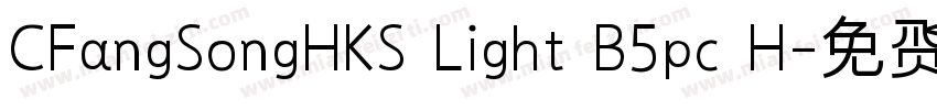 CFangSongHKS Light B5pc H字体转换